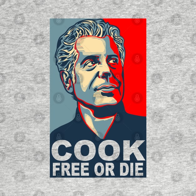 Anthony Bourdain - Cook Free Or Die! by RUS